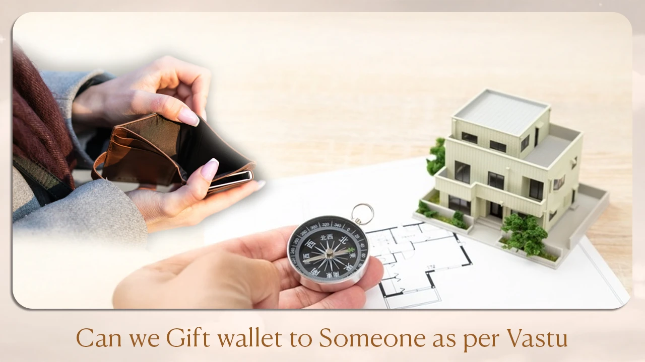 Can we gift wallet to someone as per vastu